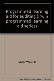 Programmed learning aid for auditing (Irwin programmed learning aid series)