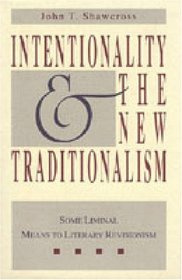 Intentionality and the New Traditionalism: Some Liminal Means to Literary Revisionism