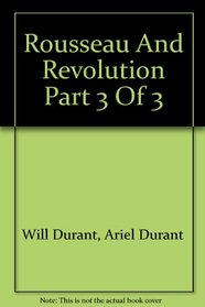 Rousseau And Revolution Part 3 Of 3