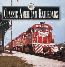 More Classic American Railroads (Classic American Railroads)