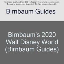 Birnbaum's 2020 Walt Disney World: The Official Guide (Birnbaum Guides)