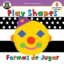 Begin Smart? Play Shapes/Formas de Jugar (English and Spanish Edition)