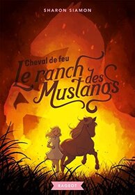 Cheval de feu (Fire Horse) (Mustang Mountain, Bk 2) (French Edition)