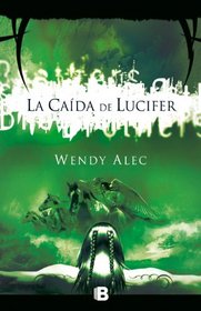 La caida de Lucifer (Spanish Edition)