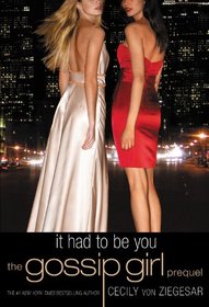 It Had to Be You (Gossip Girl, Prequel)