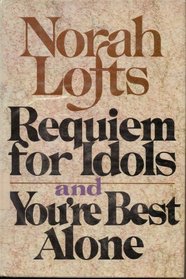 Requiem for Idols: And, You're Best Alone