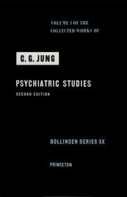 Psychiatric Studies (Collected Works of C.G. Jung, Volume 1)
