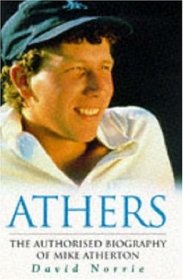 ATHERS: AUTHORISED BIOGRAPHY OF MICHAEL ATHERTON