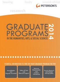 Graduate Programs in the Humanities, Arts & Social Sciences 2014 (Grad 2) (Peterson's Graduate Programs in the Humanities, Arts & Social Sciences)