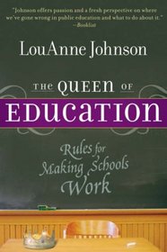 The Queen of Education: Rules for Making Schools Work (Jossey-Bass Education)