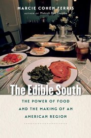 The Edible South: The Power of Food and the Making of an American Region