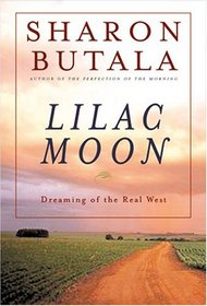 Lilac Moon : Dreaming of the Real West