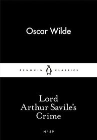 Little Black Classics Lord Arthur Savile's Crime (Penguin Little Black Classics)