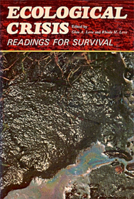 Ecological Crisis: Readings for Survival