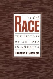 Race: The History of an Idea in America (Race and American Culture)