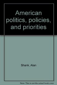 American politics, policies, and priorities