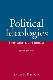 Political Ideologies: Their Origin And Impact- (Value Pack w/MySearchLab)