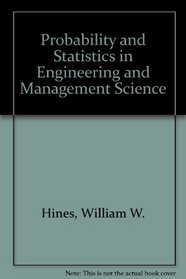 Probability and Statistics in Engineering and Management Science