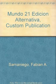 Mundo 21 Edicion Alternativa, Custom Publication (Spanish Edition)