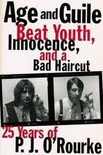 Age and Guile Beat Youth and Innocence: 25 Years of P.J. O'Rourke