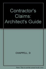Contractor's Claims: Architect's Guide