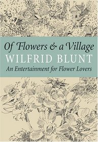 Of Flowers and a Village: An Entertainment for Flower Lovers