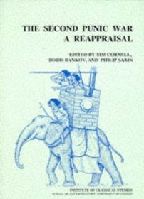 Second Punic War a Reappraisal (Bulletin of the Institute of Classical Studies)