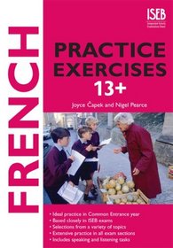 French Practice Exercises (Practice Exercises at 11+/13+)