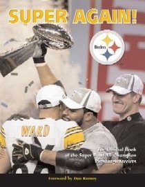 Super Again: The Official Book of the Super Bowl Champion Pittsburgh Steelers