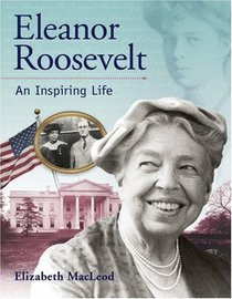 Eleanor Roosevelt: An Inspiring Life (Snapshots: Images of People and Places in History)