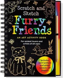 Scratch and Sketch Furry Friends: An Art Activity Book for Animal Lovers and Artists of All Ages (Scratch & Sketch)