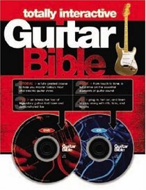 The Totally Interactive Guitar Bible (Tutor Bk,Guit Facts, DVD & CD)