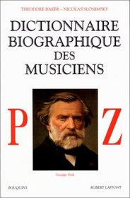 Dictionnaire biographique des musiciens, tome 3 : P-Z