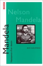 Nelson Mandela (Collection Naissance d'un destin)