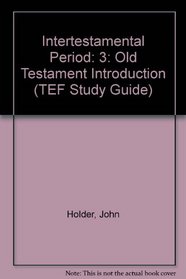 Old Testament Guide to the Intertestamental Period (Old Testament Introduction (Society for Promoting Christian Knowledge))