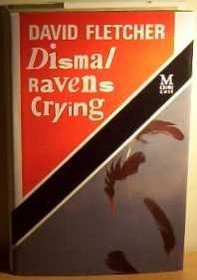 Dismal Ravens Crying