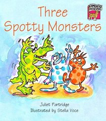 Three Spotty Monsters (Cambridge Reading)