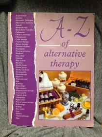 A-Z of Alternative Therapy