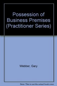 Possession of Business Premises (Practitioner)