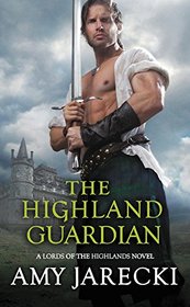 The Highland Guardian (Lords of the Highlands, Bk 3)