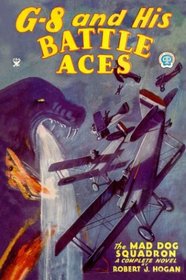 G-8 And His Battle Aces #14: The Mad Dog Squardron (G-8 and His Battle Aces)