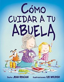 Como cuidar a tu abuela (Spanish Edition)