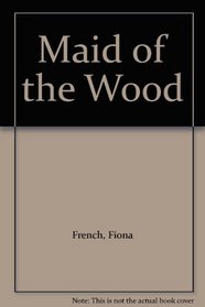 Maid of the Wood