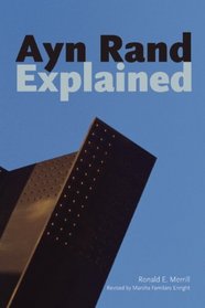 Ayn Rand Explained (Ideas Explained)