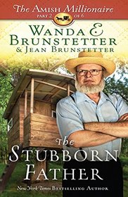 The Stubborn Father (Amish Millionaire, Bk 2) (Large Print)