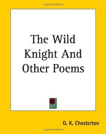 The Wild Knight And Other Poems