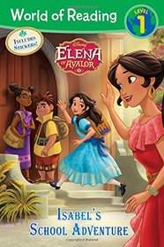 World of Reading: Elena of Avalor Isabel's School Adventure