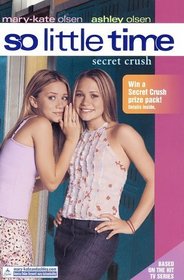 Secret Crush (So Little Time, No 6)