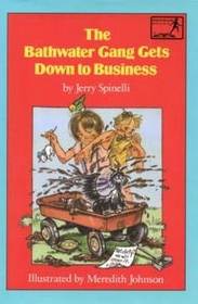 The Bathwater Gang Gets Down to Business (Springboard Books)