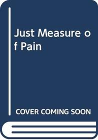 Just Measure of Pain (The critical criminology series)